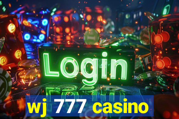 wj 777 casino